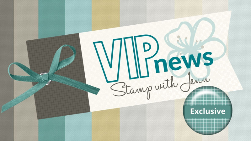 VIP news from STamp with Jenn